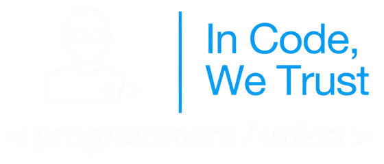 Programmers' Union — In Code, We Trust